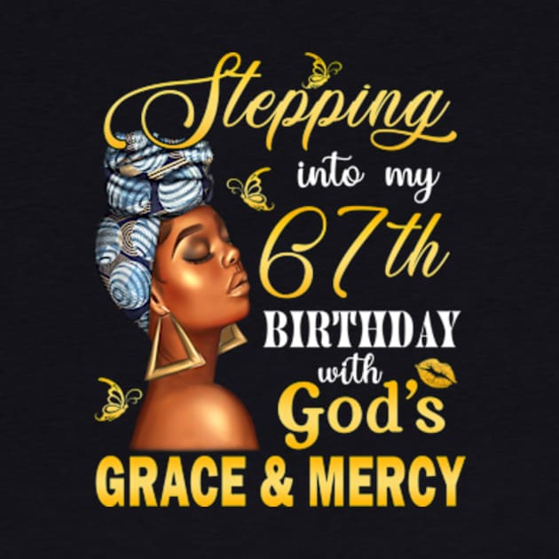 Stepping Into My 67th Birthday With God's Grace & Mercy Bday by MaxACarter